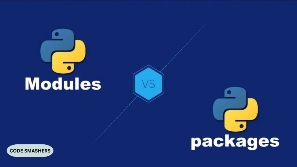 Python Modules and Packages The Secret to Code Organization and Reusability