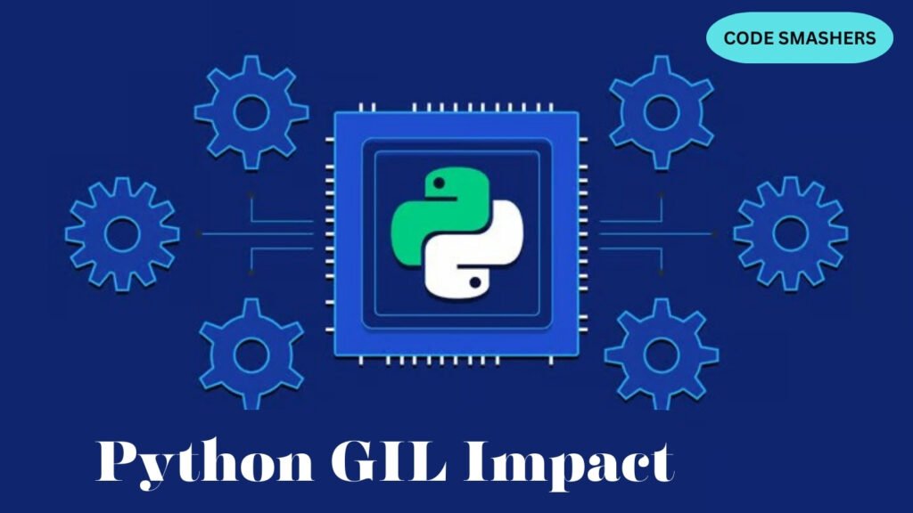 Python gil Impact