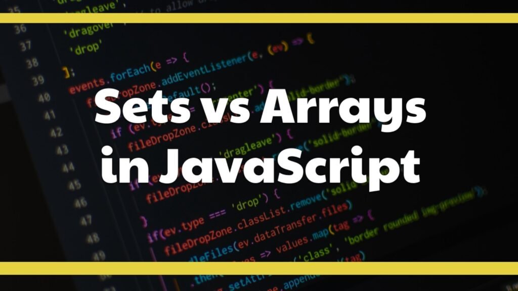 sets vs Arrays in javascript