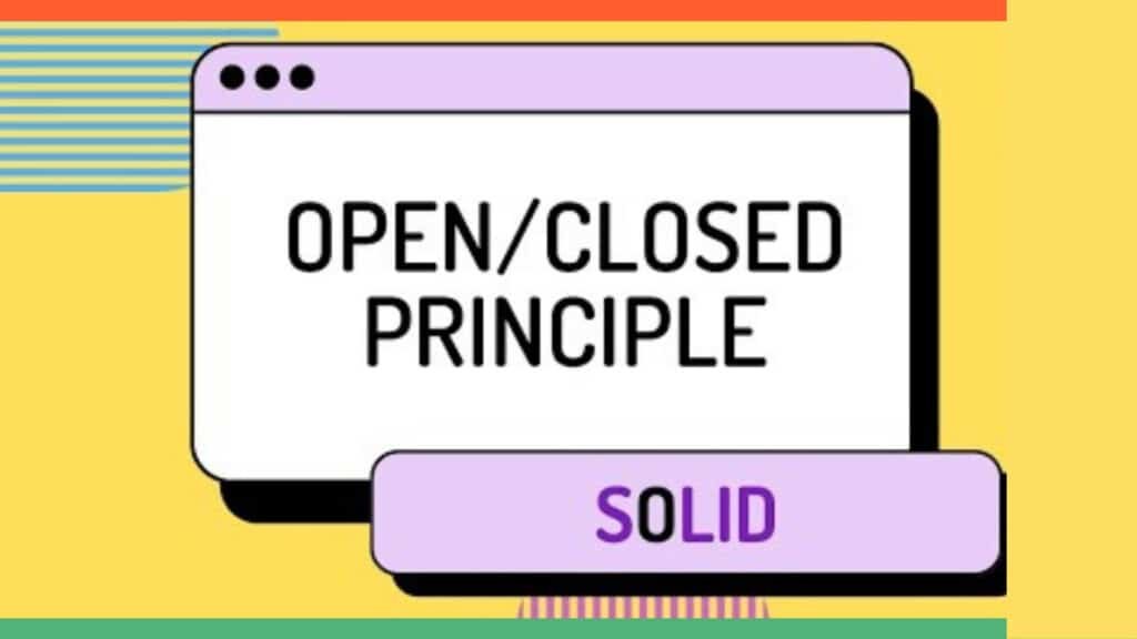 Open/Closed Principle for Flexible Software Design