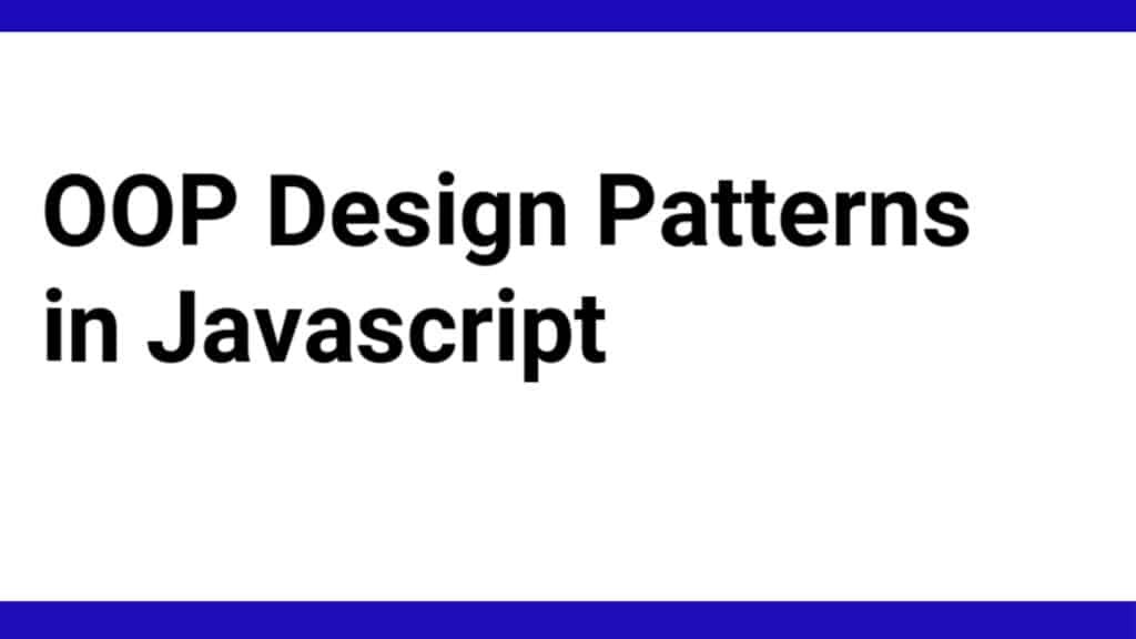 The OOP Design Patterns in Javascript